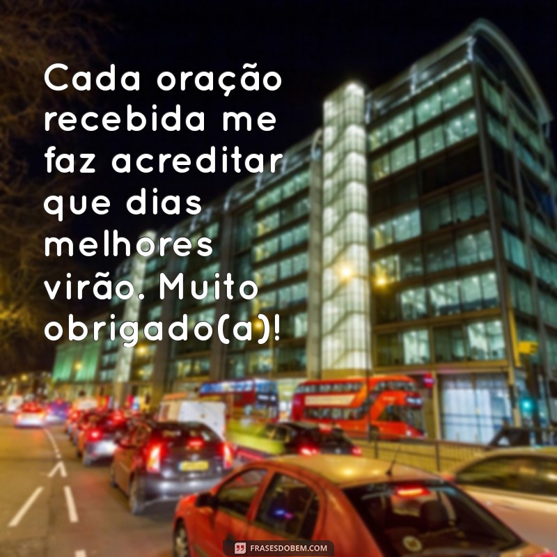 Frases Inspiradoras de Agradecimento pelas Oração Recebidas 