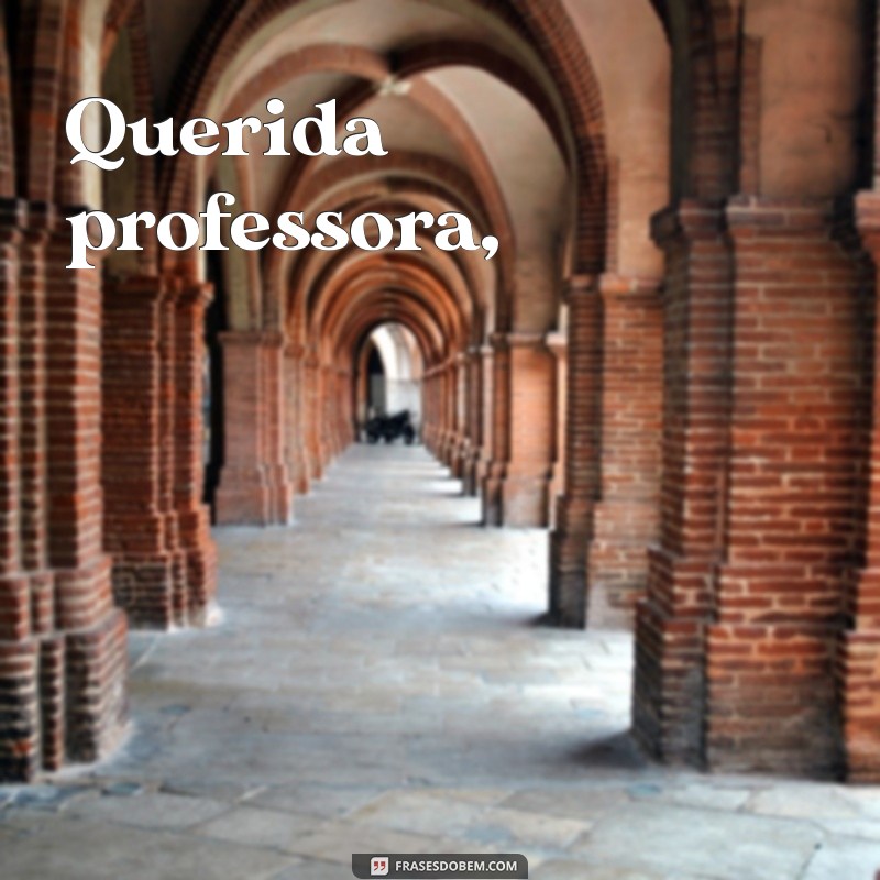 carta de agradecimento para professora infantil Querida professora,