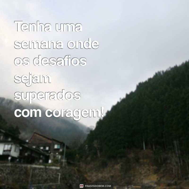 Como Ter uma Semana Incrível: Dicas para Começar com o Pé Direito 