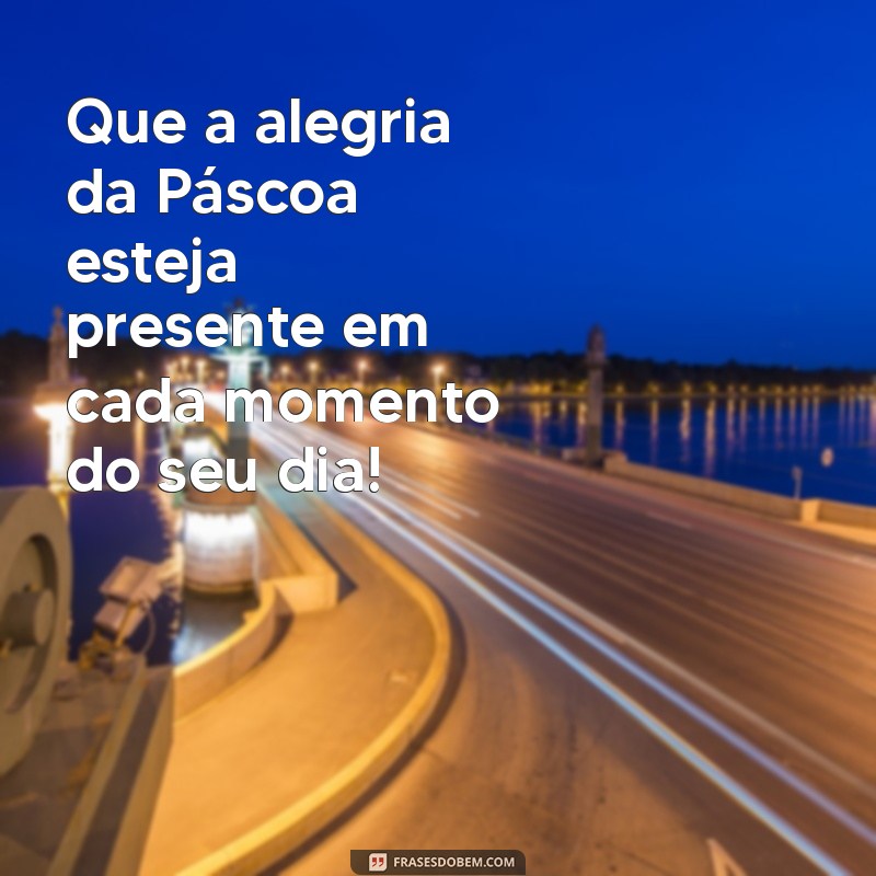 Mensagem de Feliz Páscoa: Encante Clientes e Amigos com Frases Especiais 