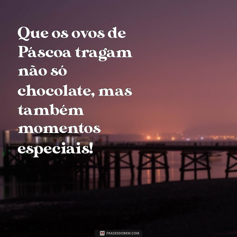 Mensagem de Feliz Páscoa: Encante Clientes e Amigos com Frases Especiais 