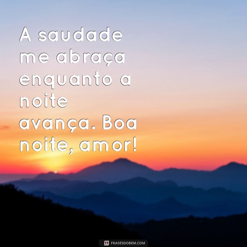 Mensagens de Boa Noite: Como Expressar Saudades e Amor 