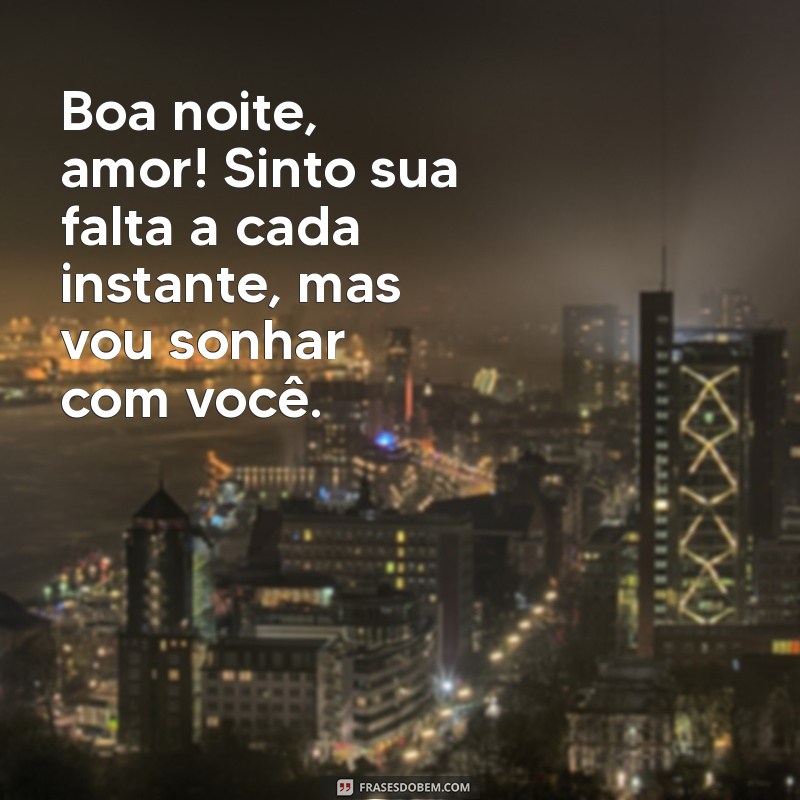 Mensagens de Boa Noite: Como Expressar Saudades e Amor 