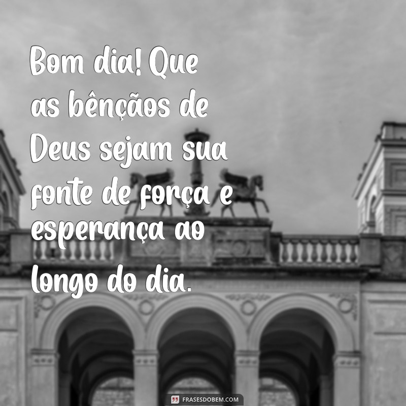 Mensagens de Bom Dia Abençoado: Inspire Seu Dia com Palavras de Deus 