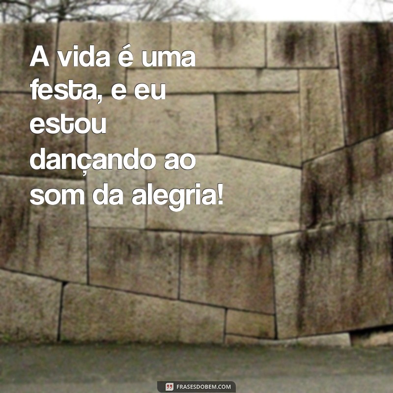 Frases Alegres para Status: Inspire e Compartilhe Felicidade nas Redes Sociais 