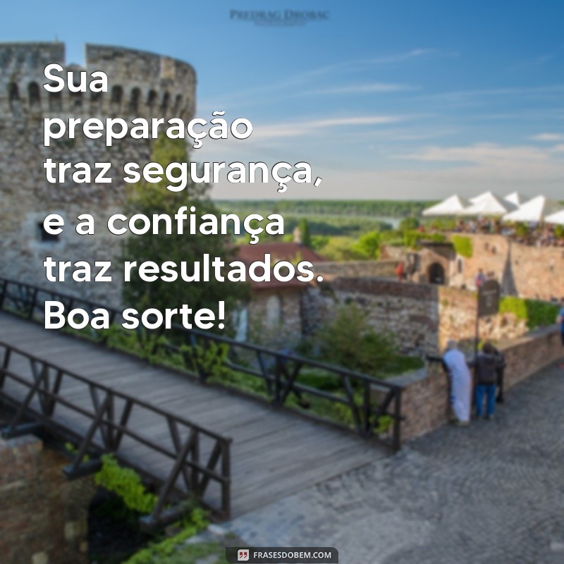 Frases Inspiradoras de Boa Sorte para Mandar Bem na Prova 