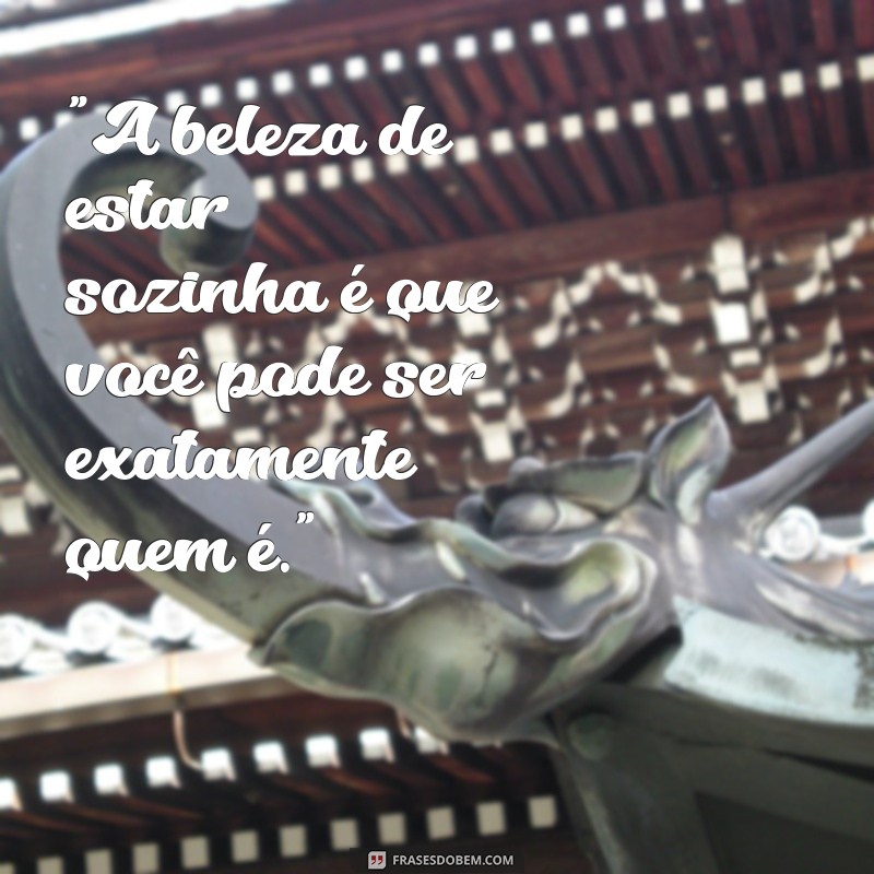 frases para foto linda sozinha 