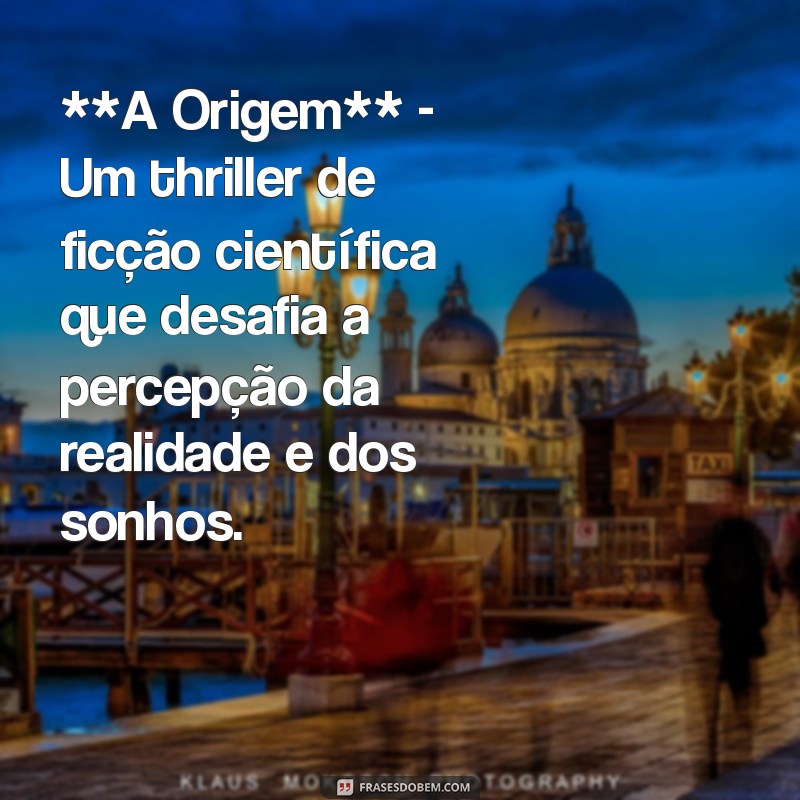 Top 10 Filmes Imperdíveis na Netflix: Dicas para Todos os Gostos 