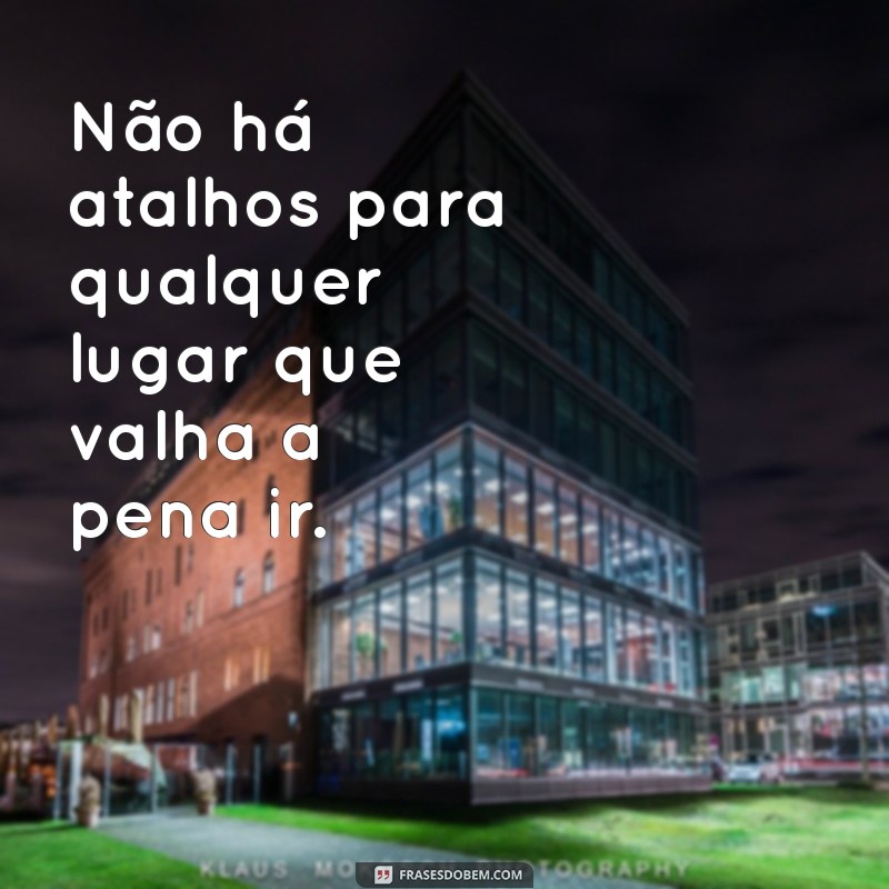 Frases Inspiradoras sobre Trabalho e Dedicação para Motivar seu Dia a Dia 