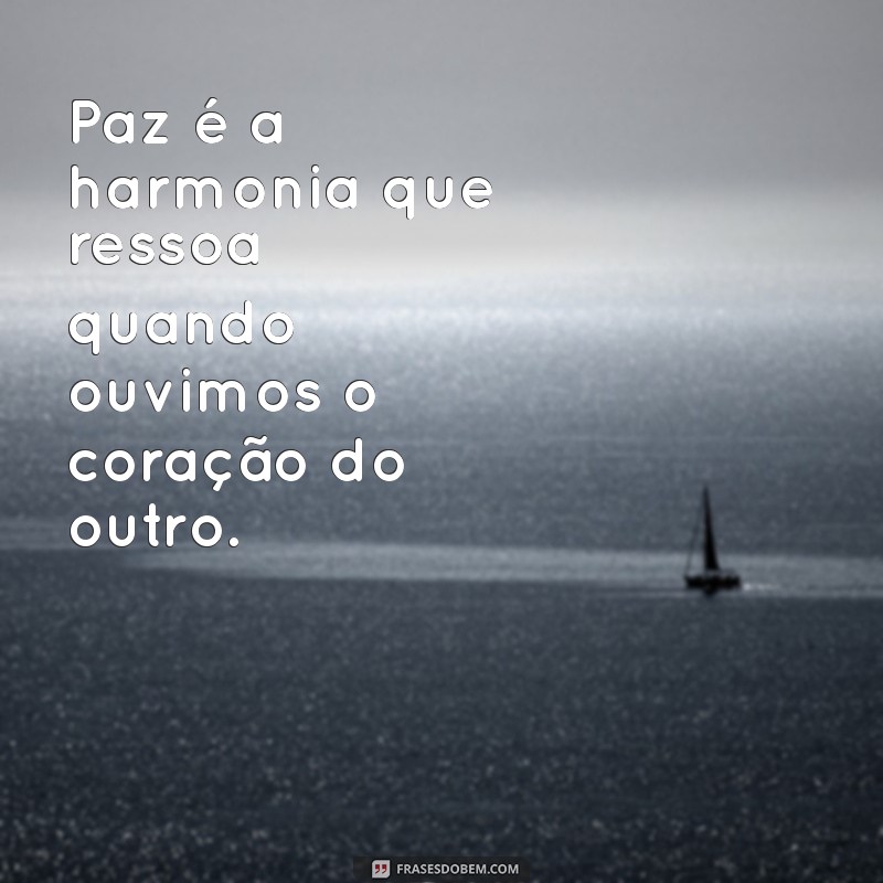 Frases Inspiradoras para Celebrar o Dia Mundial da Paz 