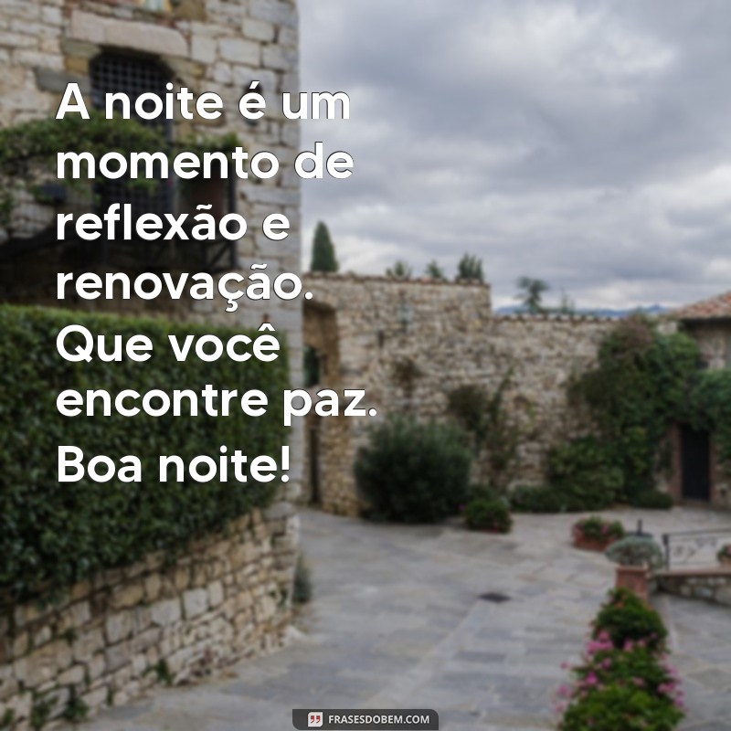 Melhores Frases de Boa Noite para Status: Inspire Seus Amigos! 