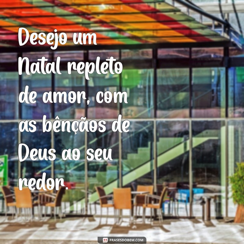 Feliz Natal: Mensagens de Esperança e Bençãos de Deus 