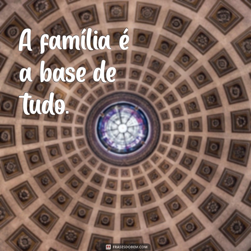 Frases Curtas sobre Família: Mensagens que Tocam o Coração 