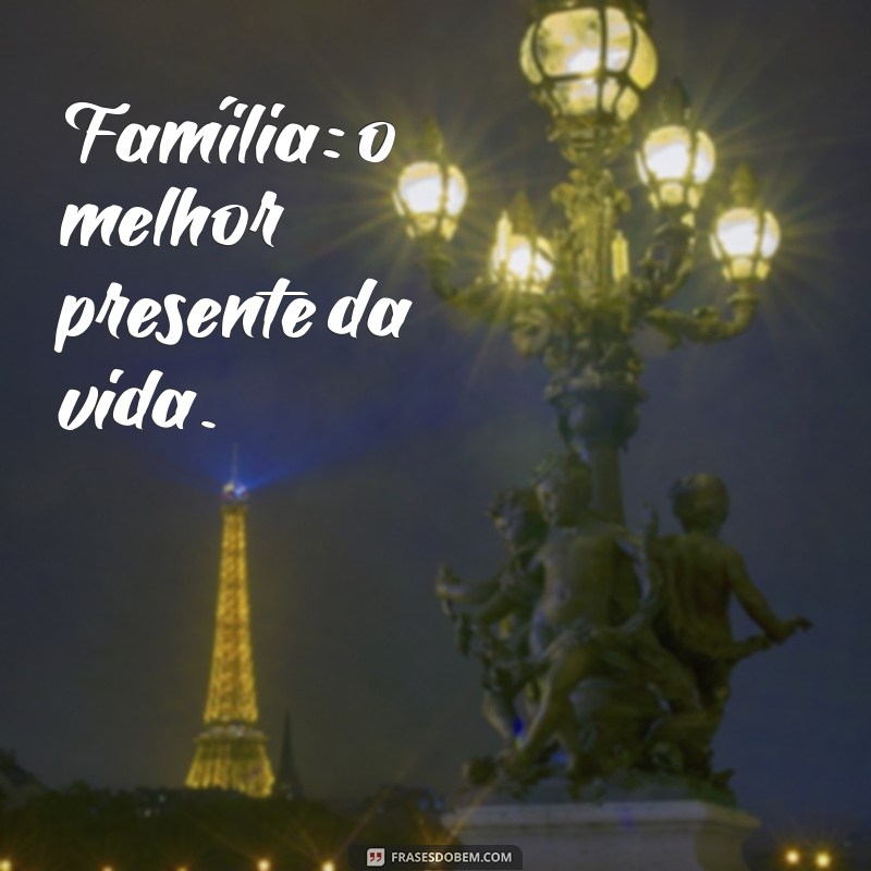 Frases Curtas sobre Família: Mensagens que Tocam o Coração 