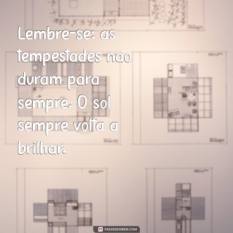 Mensagens Inspiradoras de Força e Otimismo para Transformar Seu Dia 