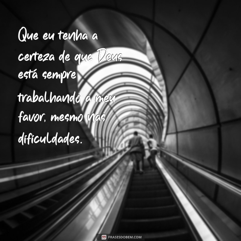 Frases Inspiradoras para Começar a Semana com Deus 