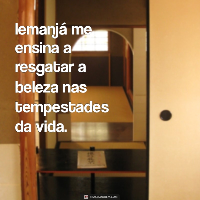 Frases Inspiradoras sobre Filhas de Iemanjá para Compartilhar no Tumblr 