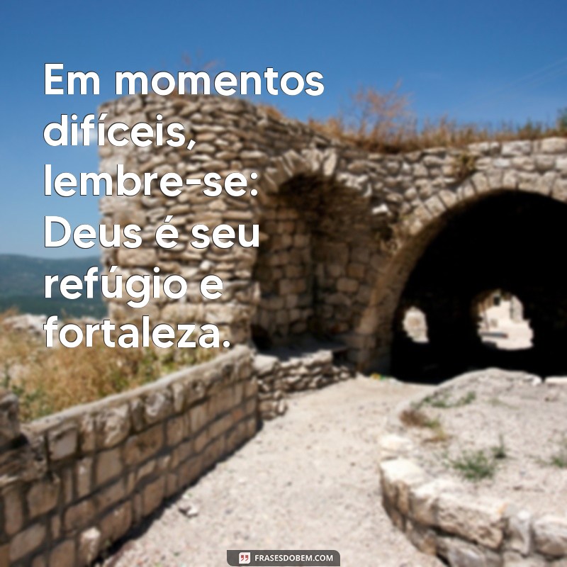 Frases Inspiradoras de Deus para Iluminar Seu Dia 