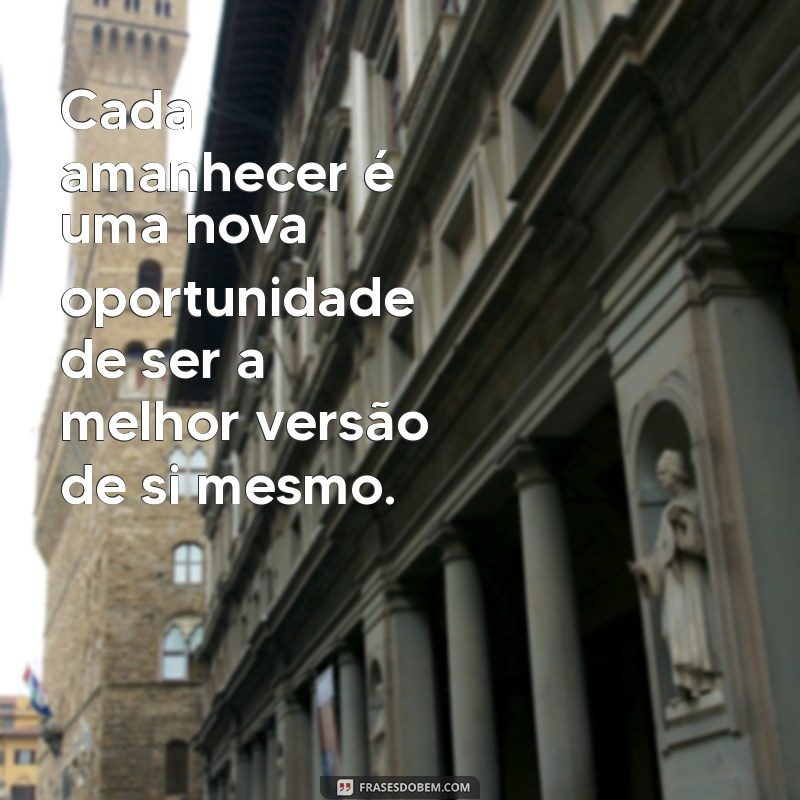 Frases Inspiradoras para o Amanhã: Motivação e Esperança para o Futuro 