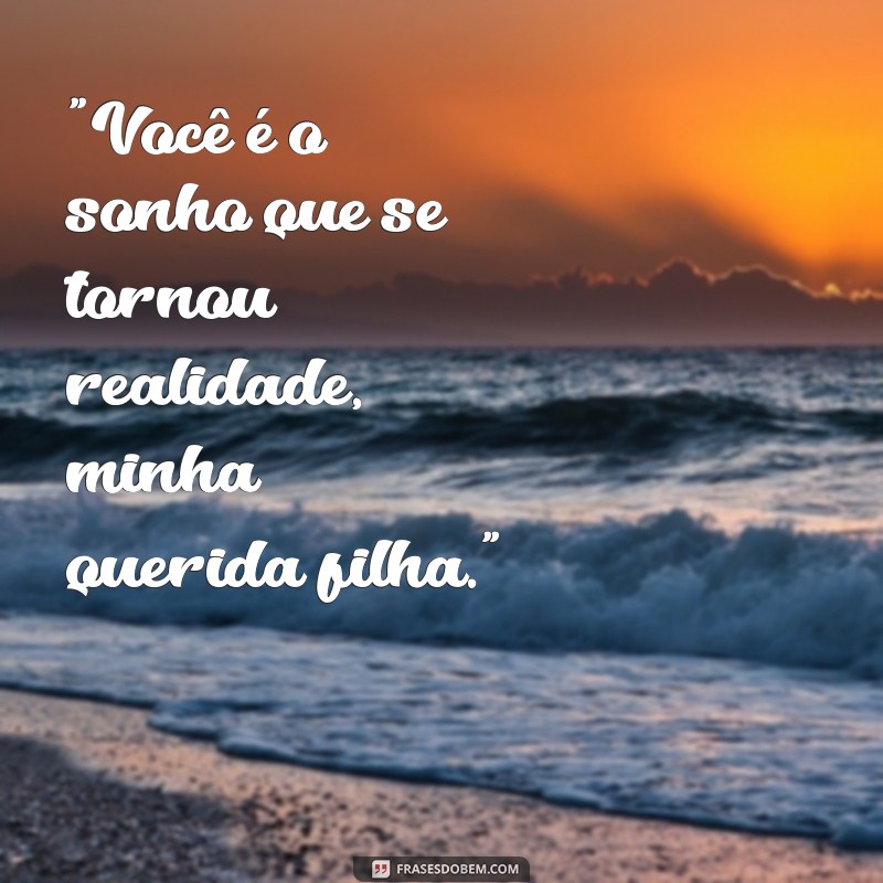 frases para filha que vai nascer 