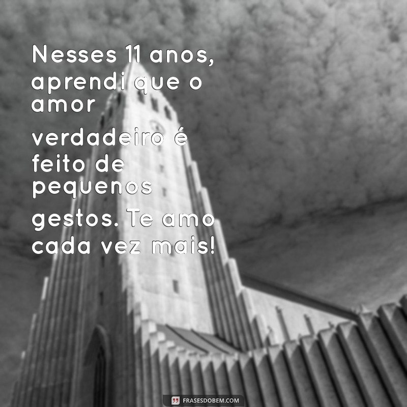 Celebrando 11 Anos de Amor: Mensagens e Frases Inspiradoras para Comemorar seu Namoro 