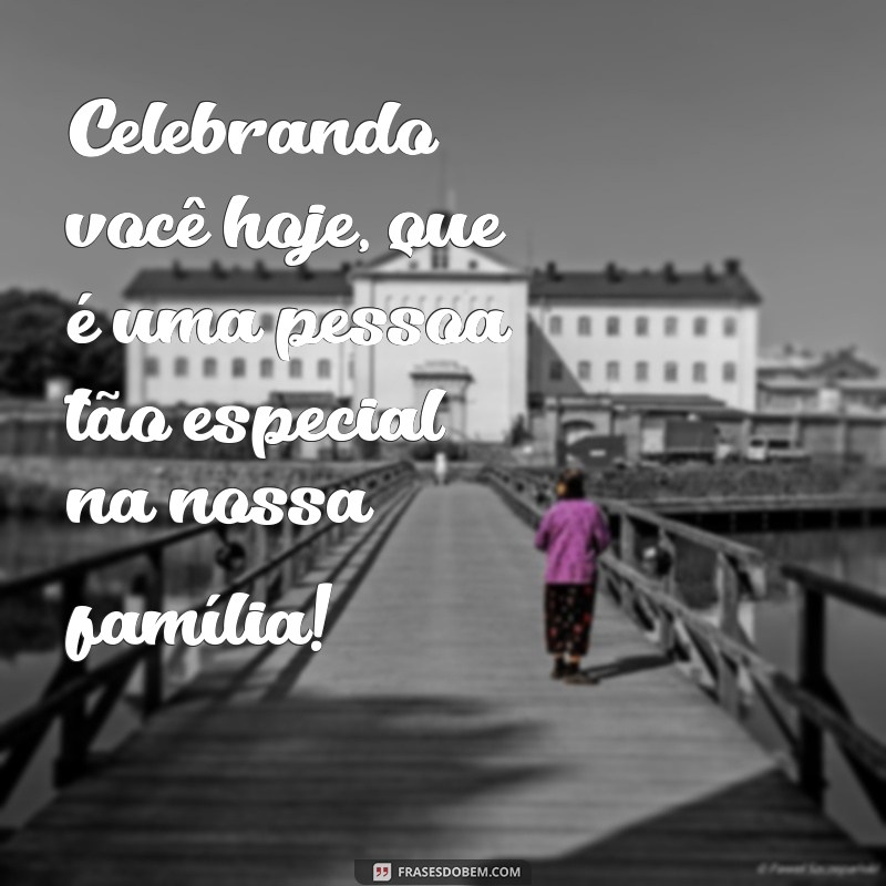 Mensagens e Frases Incríveis para Desejar um Feliz Aniversário ao Padrasto 