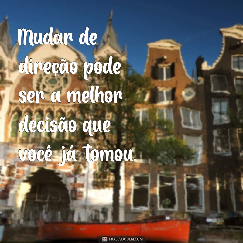 Frases Inspiradoras para Dar o Primeiro Passo em Novos Começos 