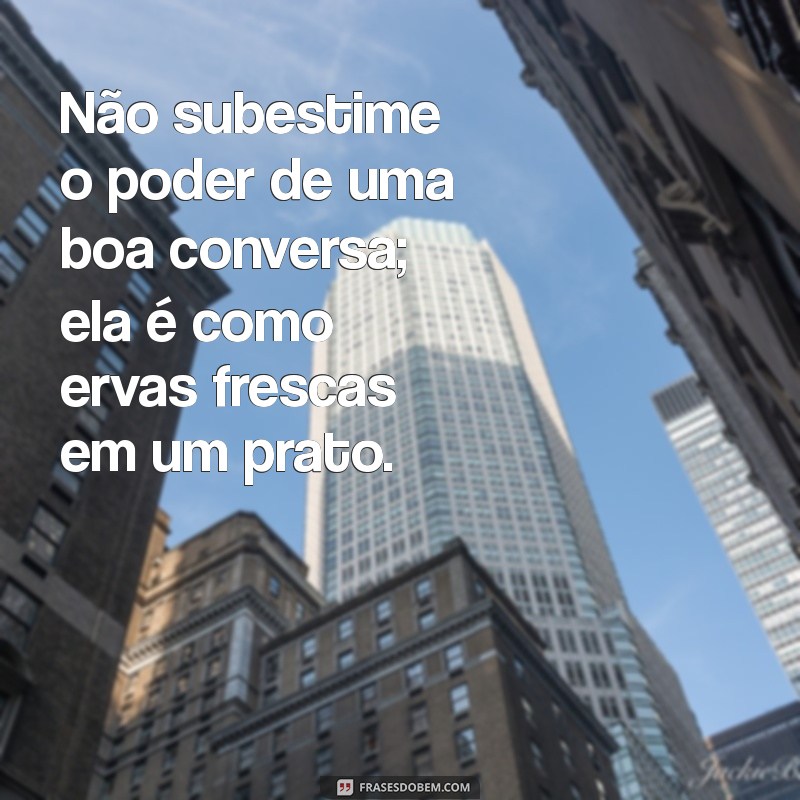 Descubra as Melhores Frases para Temperar Sua Vida com Inspiração 