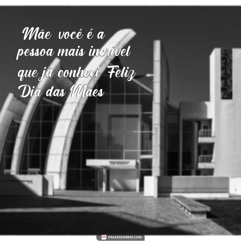 frases texto pro dia das mães 