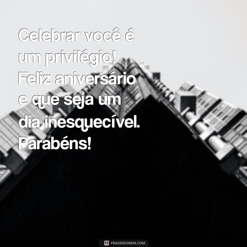 Feliz Aniversário: Mensagens e Frases Inspiradoras para Parabenizar 