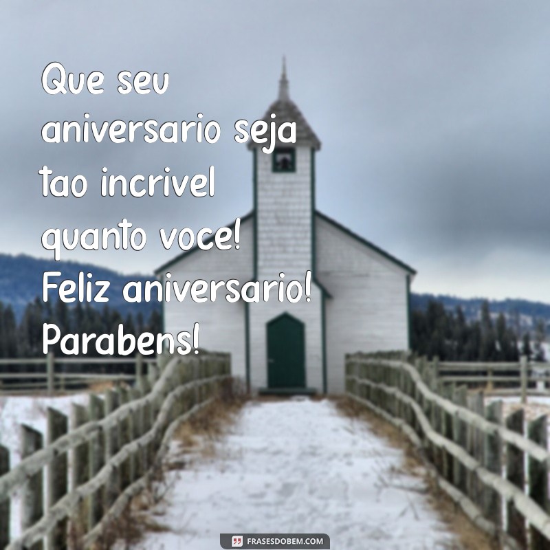 Feliz Aniversário: Mensagens e Frases Inspiradoras para Parabenizar 