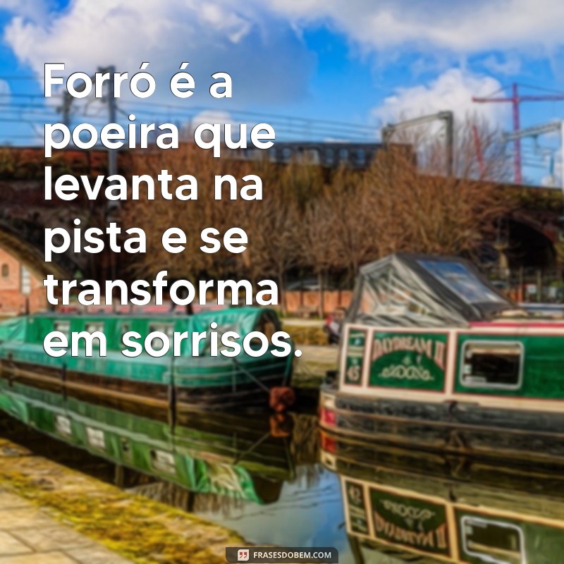 As Melhores Frases de Forró das Antigas para Celebrar a Tradição 