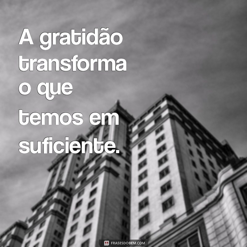 Frases Poderosas que Transformam sua Perspectiva sobre a Vida 