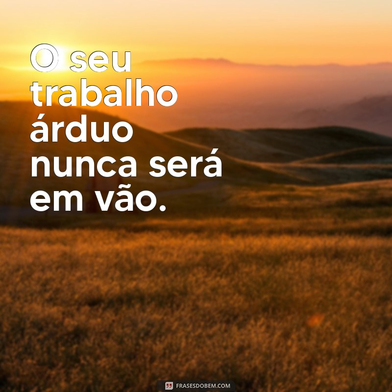 Frases Curtas de Motivação para Inspirar Seu Trabalho 