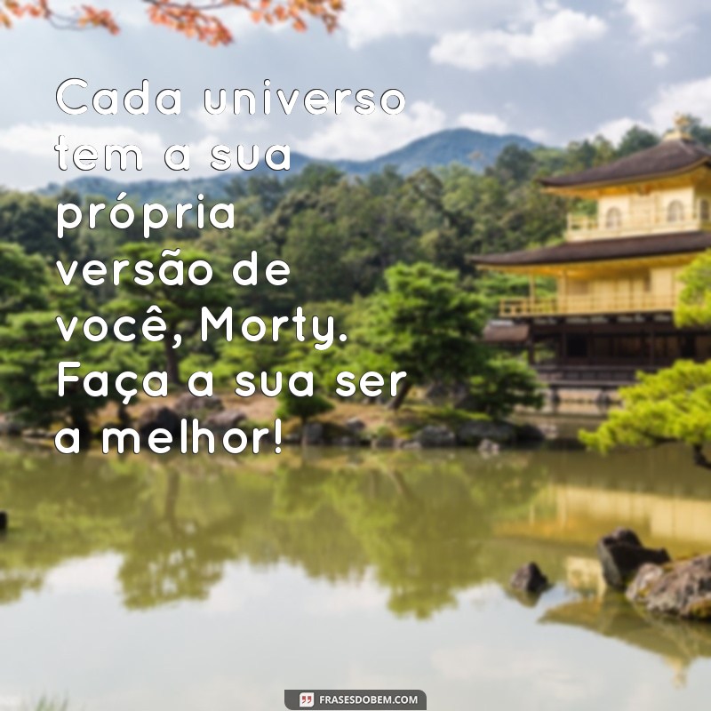 As Melhores Frases de Rick and Morty para Inspirar e Divertir 