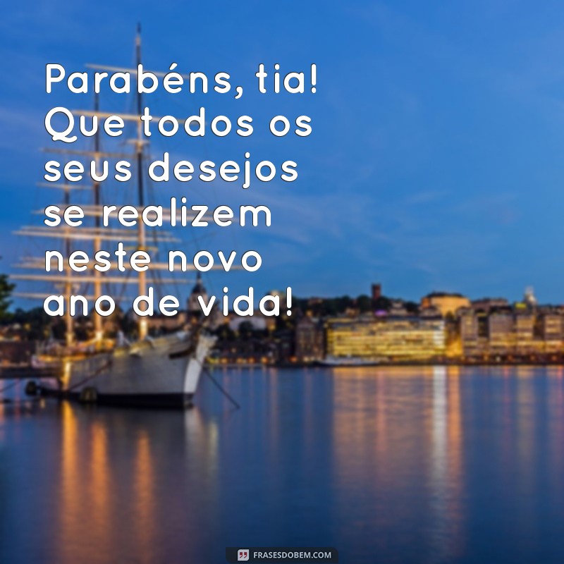 Mensagens Emocionantes de Feliz Aniversário para Tia: Surpreenda com Amor! 