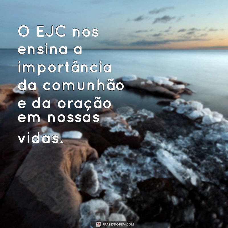 Descubra as melhores frases para inspirar jovens do EJC em suas cartas 