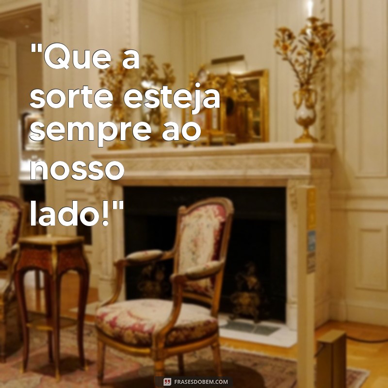 frases que comecem os jogos 