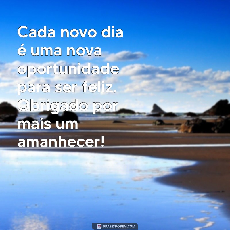 Frases Inspiradoras de Agradecimento para Começar o Dia com Positividade 