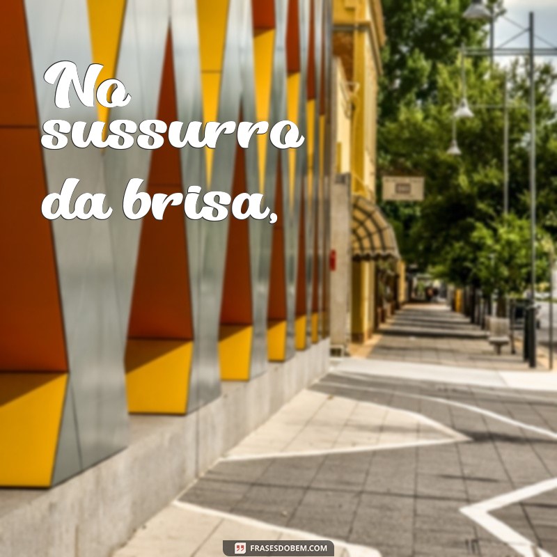 5 poemas pequenos No sussurro da brisa,