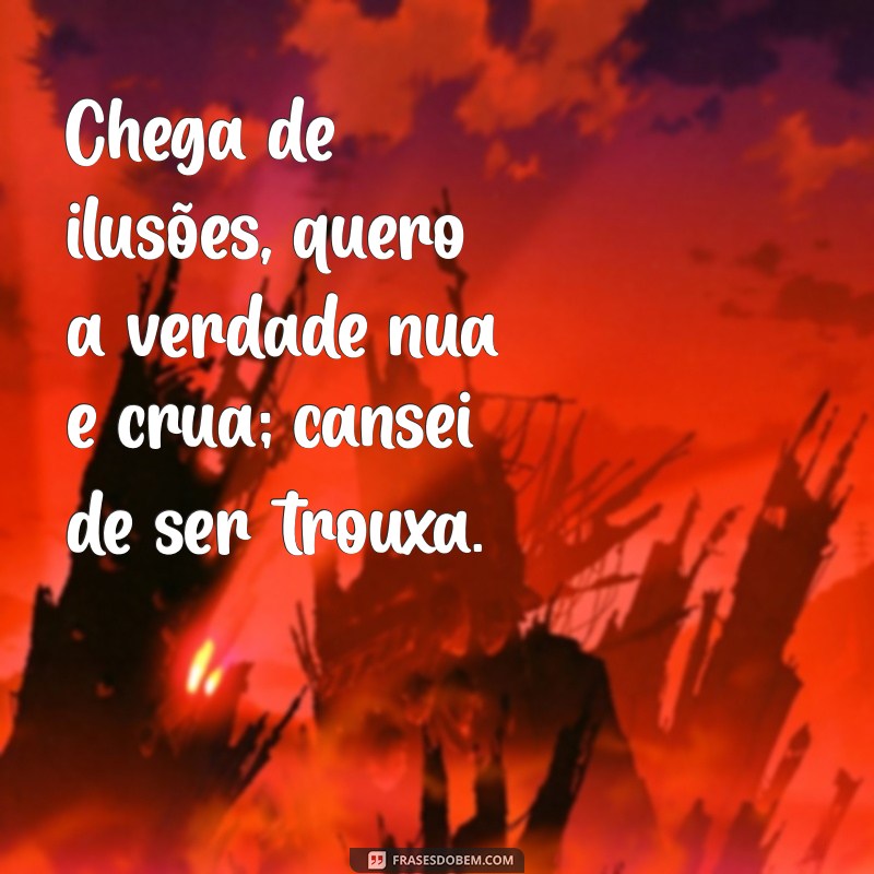 Frases Poderosas para Superar o Cansaço de Ser Trouxa 