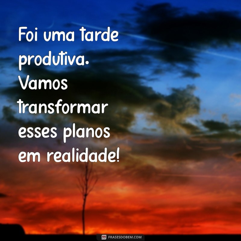 Frases Impactantes para Encerrar Reuniões com Sucesso 