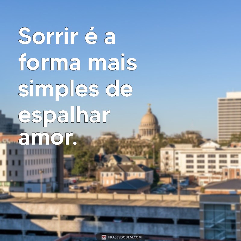 Frases Encantadoras para Celebrar Sorrisos Lindos no Seu Status 