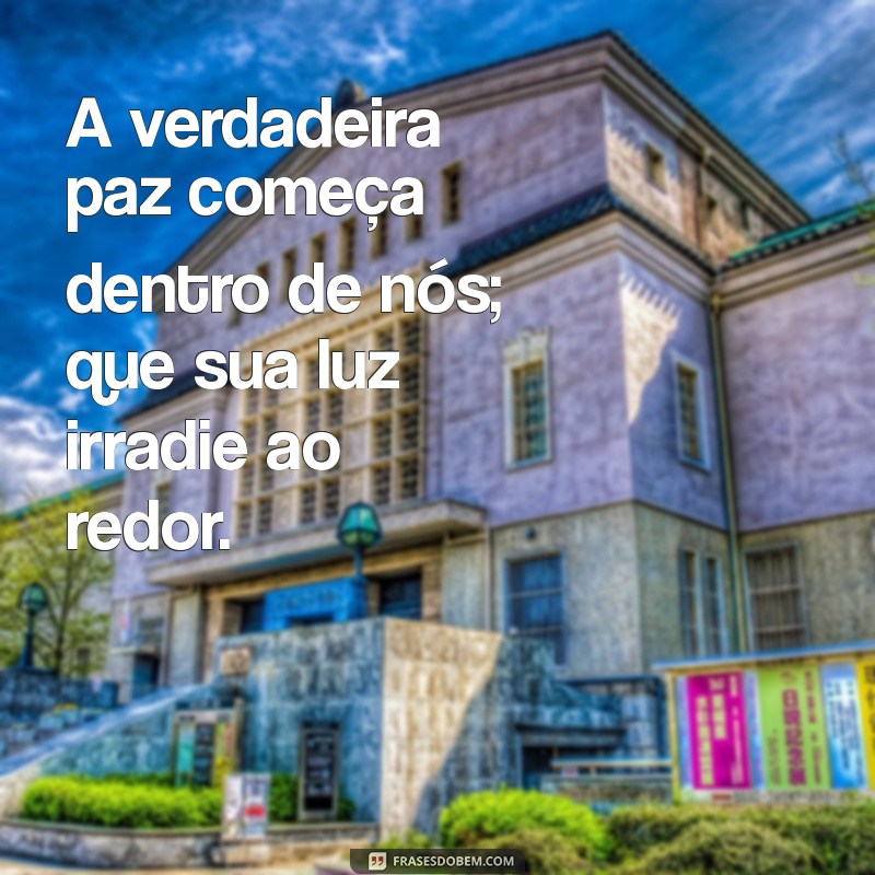 Frases Inspiradoras de Alegria e Paz para Iluminar Seu Dia 