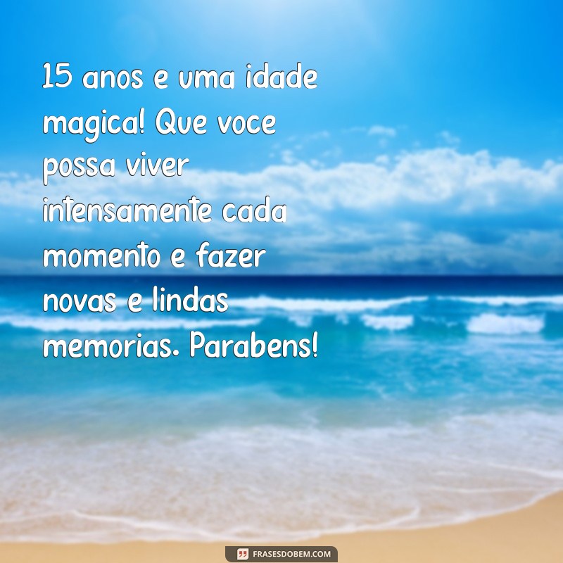 Mensagens Incríveis de Aniversário para Celebrar os 15 Anos da Sua Prima 