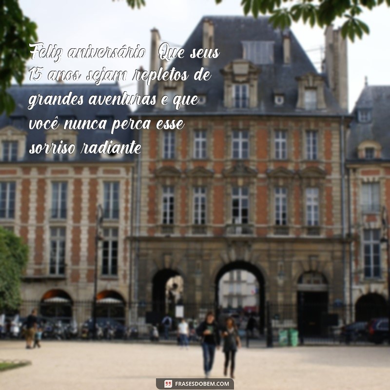 Mensagens Incríveis de Aniversário para Celebrar os 15 Anos da Sua Prima 