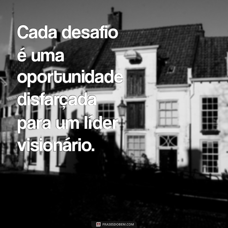 Frases Inspiradoras sobre Liderança para Motivar e Transformar sua Equipe 