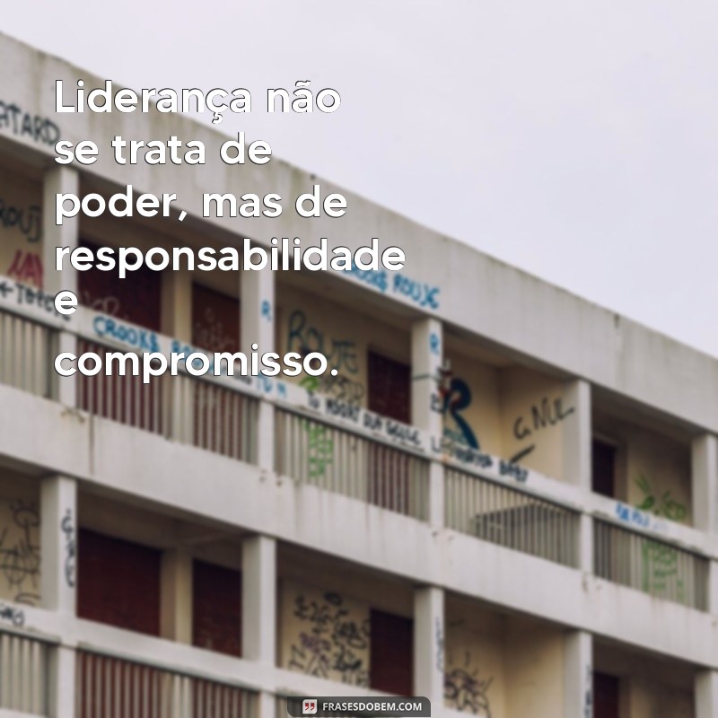 Frases Inspiradoras sobre Liderança para Motivar e Transformar sua Equipe 