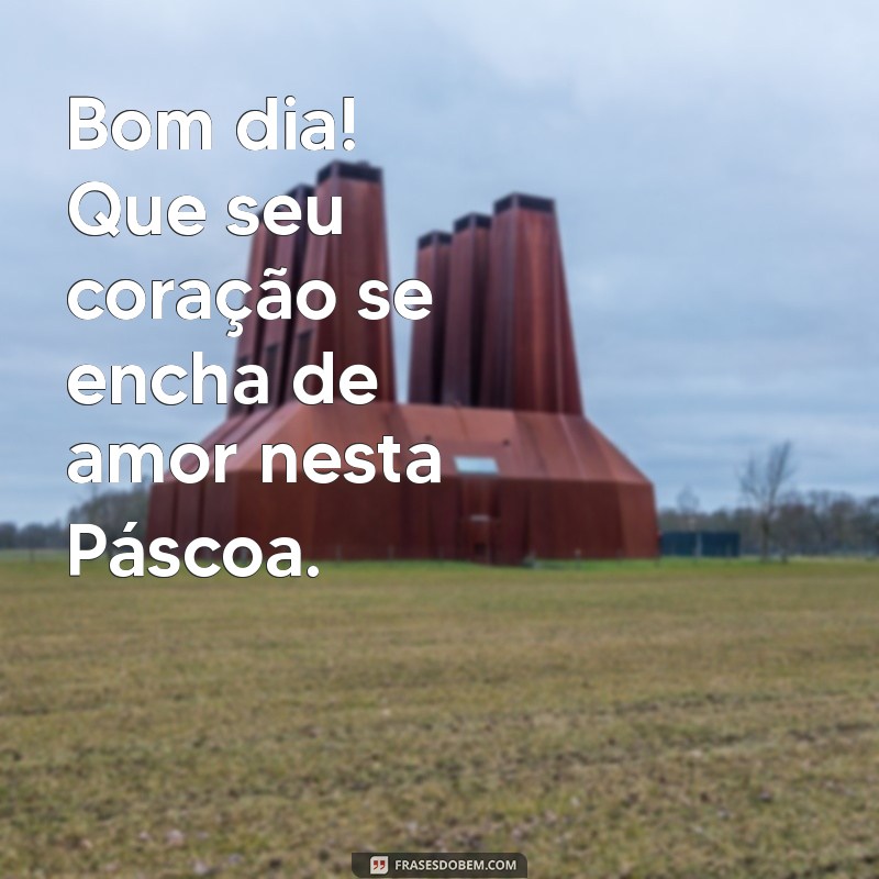 Mensagens de Bom Dia: Celebre uma Feliz Páscoa com Frases Inspiradoras 