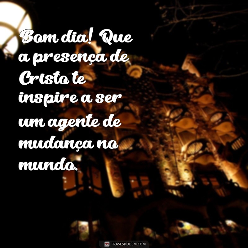 Mensagens Inspiradoras de Bom Dia com Jesus Cristo para Começar o Dia com Fé 